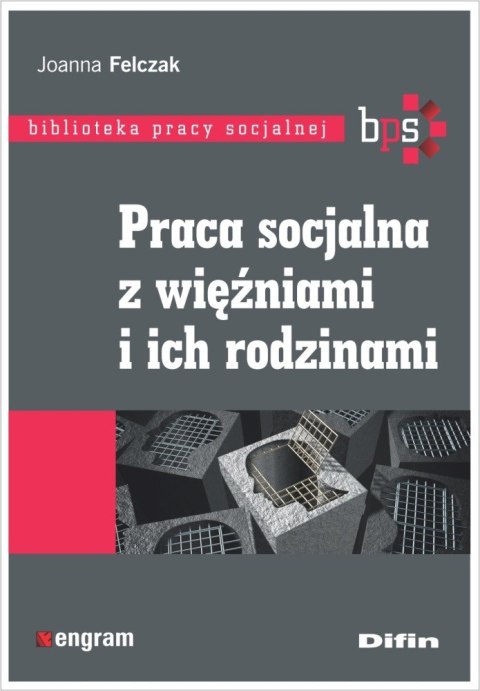 Praca socjalna z więźniami i ich rodzinami Praca socjalna z więźniami i ich rodzinami