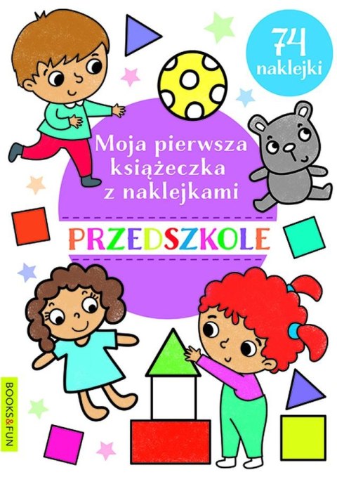 Przedszkole. Moja pierwsza książeczka z naklejkami Przedszkole. Moja pierwsza książeczka z naklejkami
