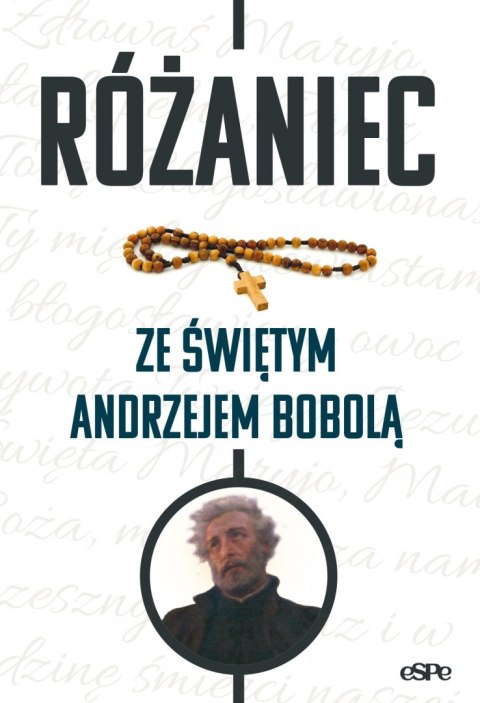 Różaniec ze świętym Andrzejem Bobolą Różaniec ze świętym Andrzejem Bobolą