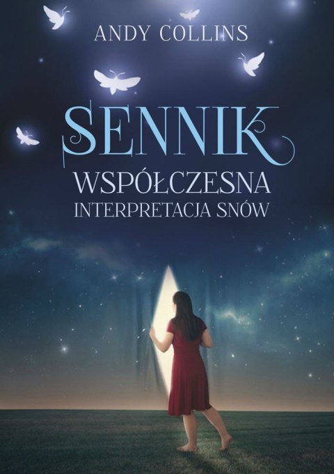 Sennik. Współczesna interpretacja snów Sennik. Współczesna interpretacja snów