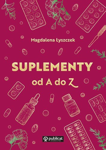 Suplementy od A do Z Suplementy od A do Z