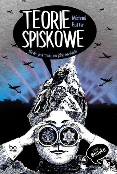 Teorie spiskowe. Nic nie jest takie, na jakie wygląda Teorie spiskowe. Nic nie jest takie, na jakie wygląda