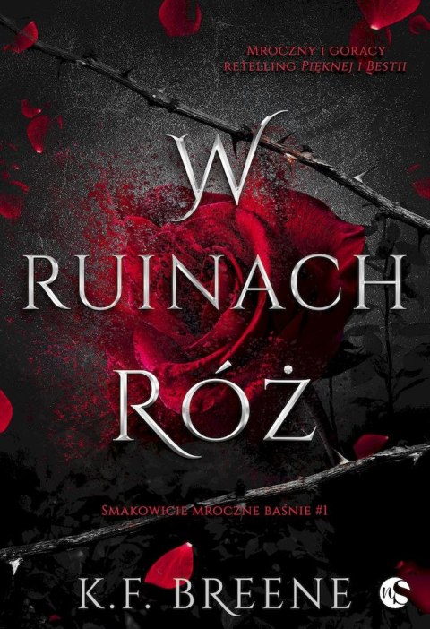 W ruinach róż. Smakowicie mroczne baśnie. Tom 1 W ruinach róż. Smakowicie mroczne baśnie. Tom 1
