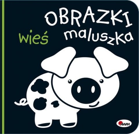Wieś. Obrazki maluszka Wieś. Obrazki maluszka