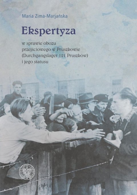 Ekspertyza w sprawie obozu przejściowego w Pruszkowie (Durchgangslager 121 Pruszków) i jego statusu Ekspertyza w sprawie obozu przejściowego w Pruszkowie (Durchgangslager 121 Pruszków) i jego statusu