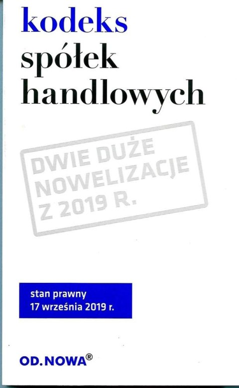 Kodeks spółek handlowych 08. 2019 Kodeks spółek handlowych 08. 2019
