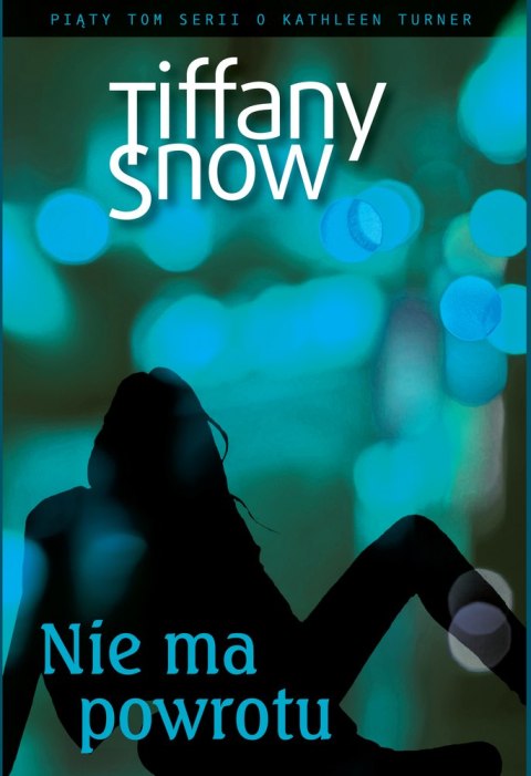 Nie ma powrotu kathleen turner Tom 5 Nie ma powrotu kathleen turner Tom 5