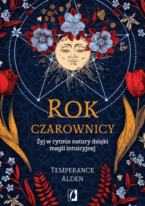 Rok czarownicy. Żyj w rytmie natury dzięki magii intuicyjnej Rok czarownicy. Żyj w rytmie natury dzięki magii intuicyjnej