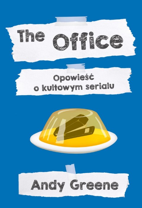 The Office. Opowieść o kultowym serialu The Office. Opowieść o kultowym serialu