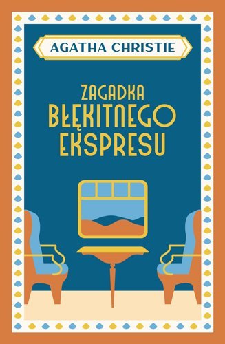 Zagadka błękitnego ekspresu wyd. 2022 Zagadka błękitnego ekspresu wyd. 2022