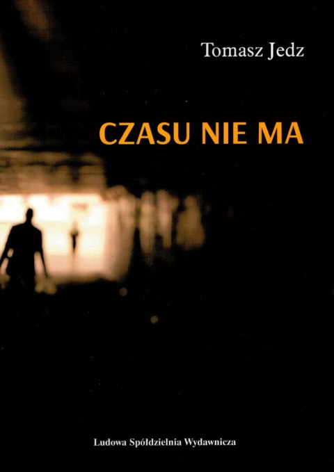 Czasu nie ma Czasu nie ma