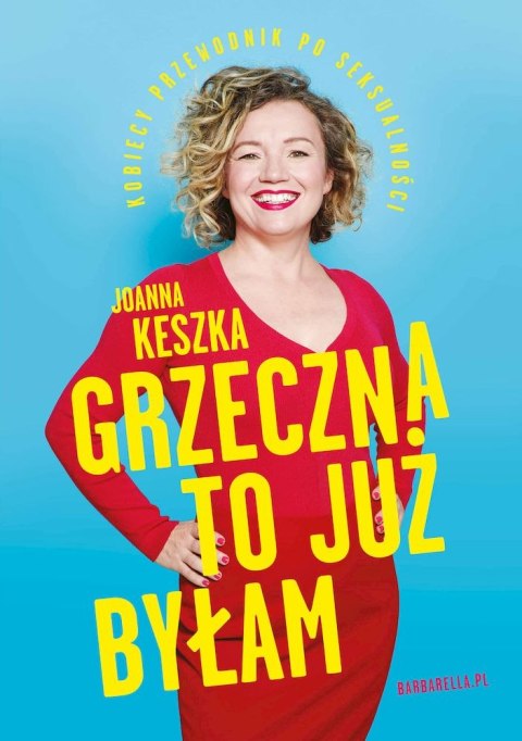 Grzeczna to już byłam. Kobiecy przewodnik po seksualności wyd. 2021 Grzeczna to już byłam. Kobiecy przewodnik po seksualności wyd. 2021
