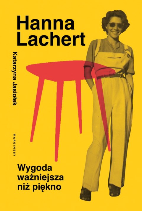 Hanna Lachert. Wygoda ważniejsza niż piękno Hanna Lachert. Wygoda ważniejsza niż piękno