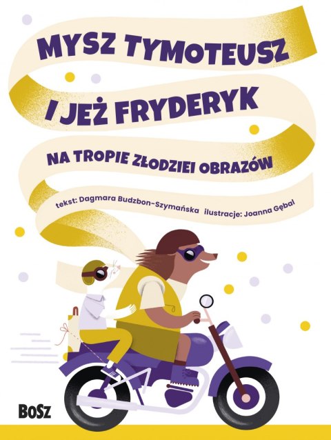Mysz Tymoteusz i jeż Fryderyk. Na tropie złodziei obrazów Mysz Tymoteusz i jeż Fryderyk. Na tropie złodziei obrazów