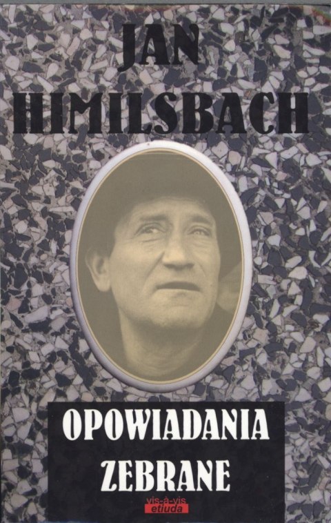 Opowiadania zebrane jan himilsbach Opowiadania zebrane jan himilsbach