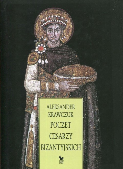 Poczet cesarzy bizantyjskich wyd. 2 Poczet cesarzy bizantyjskich wyd. 2