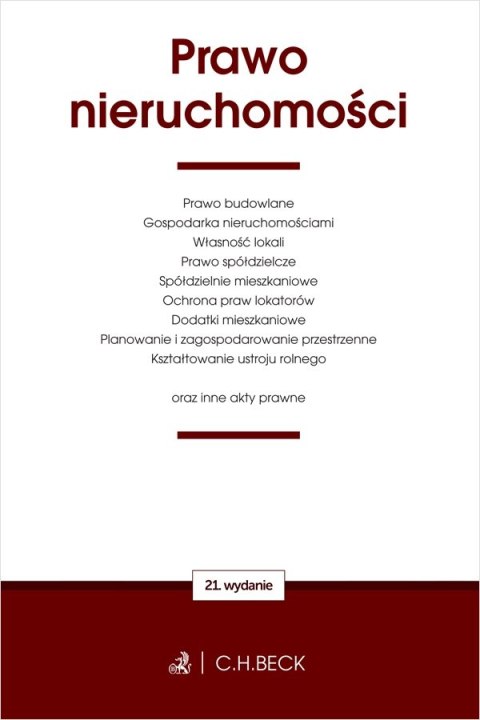 Prawo nieruchomości oraz inne akty prawne wyd. 21 Prawo nieruchomości oraz inne akty prawne wyd. 21