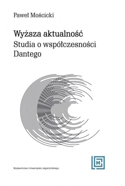 Wyższa aktualność. Studia o współczesności Dantego. Hermeneia Wyższa aktualność. Studia o współczesności Dantego. Hermeneia