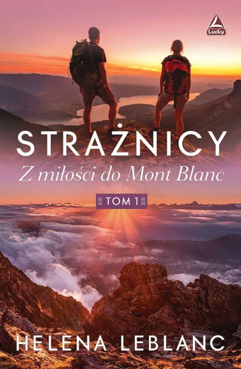 Z miłości do mont blanc. Strażnicy. Tom 1 Z miłości do mont blanc. Strażnicy. Tom 1