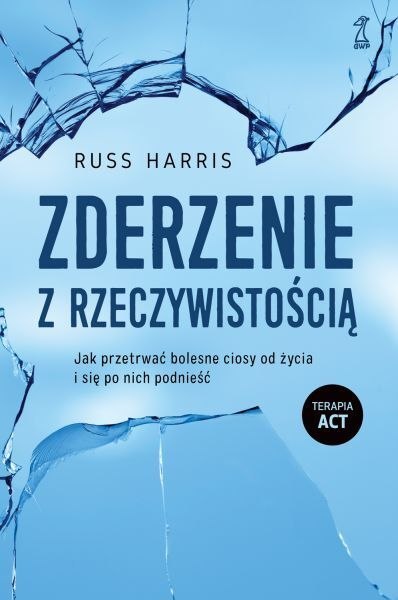 Zderzenie z rzeczywistością Zderzenie z rzeczywistością