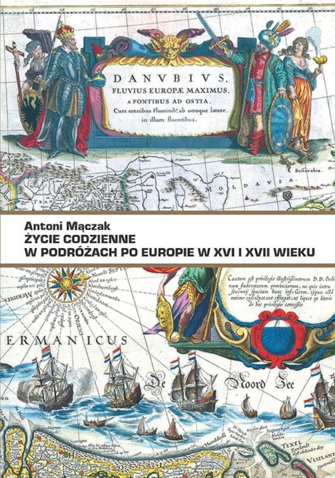 Życie codzienne w podróżach po Europie w XVI i XVII w. Życie codzienne w podróżach po Europie w XVI i XVII w.