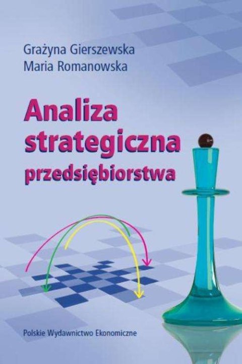 Analiza strategiczna przedsiębiorstwa wyd. 5 Analiza strategiczna przedsiębiorstwa wyd. 5