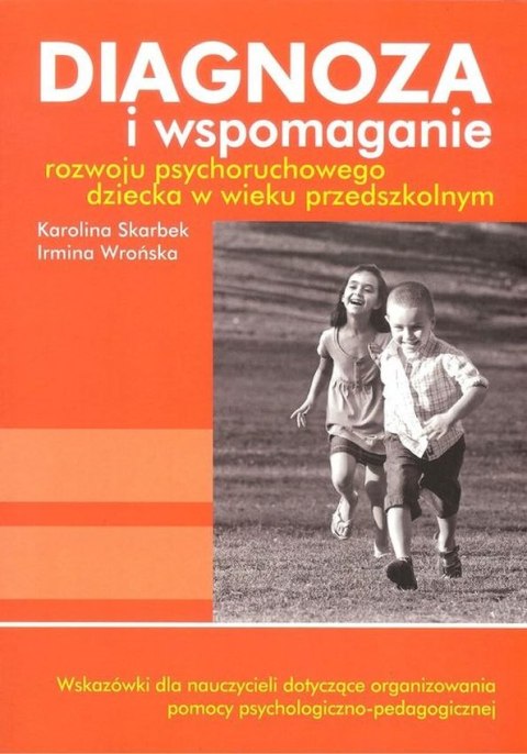 Diagnoza i wspomaganie rozwoju psychoruchowego dziecka w wieku przedszkolnym wyd. 5 Diagnoza i wspomaganie rozwoju psychoruchowego dziecka w wieku przedszkolnym wyd. 5