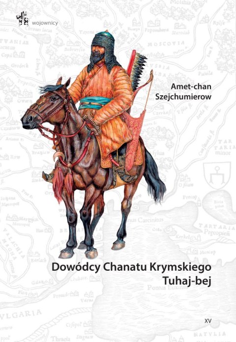 Dowódcy Chanatu Krymskiego Tuhaj-bej Dowódcy Chanatu Krymskiego Tuhaj-bej