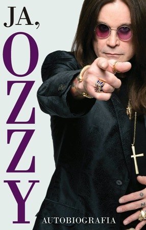 Ja, Ozzy. Autobiografia wyd. 2 Ja, Ozzy. Autobiografia wyd. 2