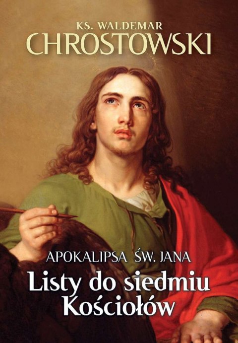 Listy do siedmiu Kościołów. Apokalipsa św. Jana Listy do siedmiu Kościołów. Apokalipsa św. Jana