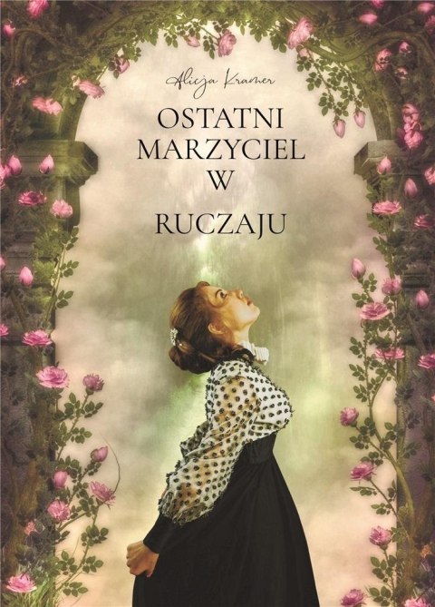 Ostatni marzyciel w Ruczaju Ostatni marzyciel w Ruczaju