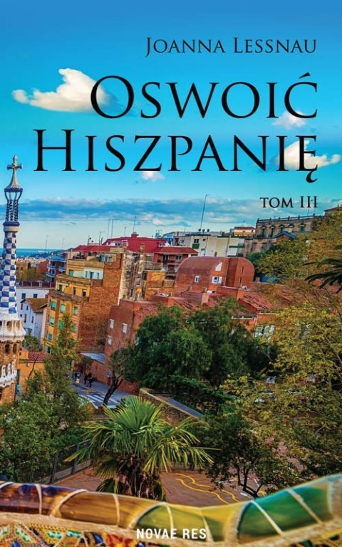Oswoić Hiszpanię. Tom 3 Oswoić Hiszpanię. Tom 3