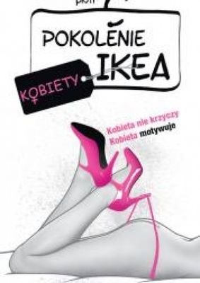 Pokolenie Ikea. Kobiety Pokolenie Ikea. Kobiety