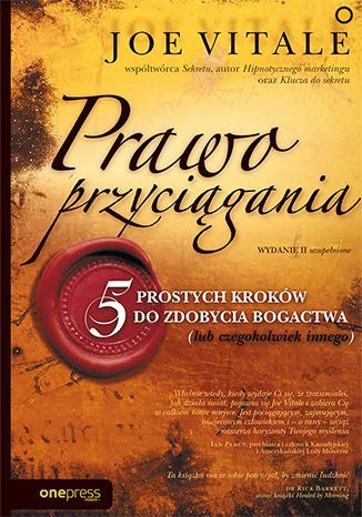Prawo przyciągania. 5 prostych kroków do zdobycia bogactwa (lub czegokolwiek innego) wyd. 2022 Prawo przyciągania. 5 prostych kroków do zdobycia bogactwa (lub czegokolwiek innego) wyd. 2022