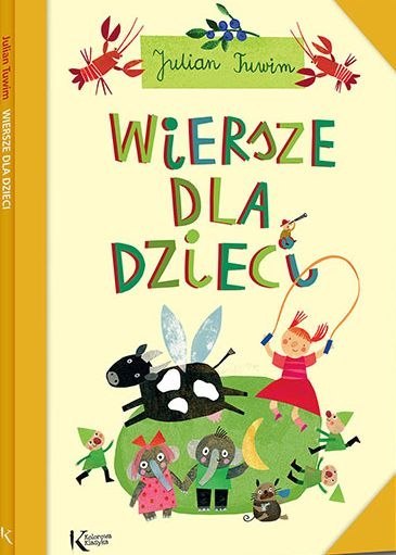 Wiersze dla dzieci. Kolorowa klasyka Wiersze dla dzieci. Kolorowa klasyka