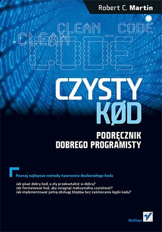 Czysty kod. Podręcznik dobrego programisty Czysty kod. Podręcznik dobrego programisty