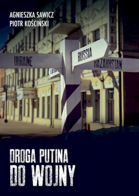 Droga Putina do wojny Droga Putina do wojny
