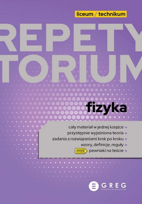 Fizyka. Repetytorium liceum/technikum Fizyka. Repetytorium liceum/technikum