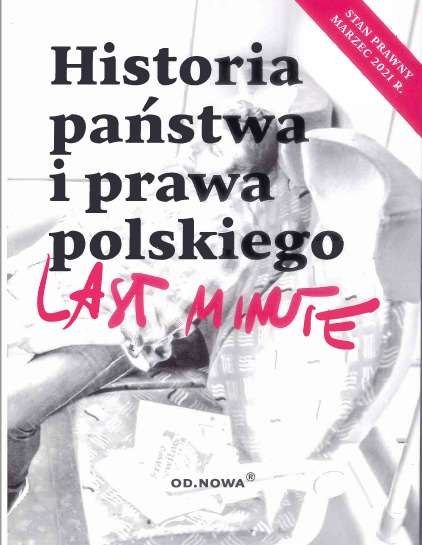 Historia Państwa i Prawa 2021. Last Minute Historia Państwa i Prawa 2021. Last Minute