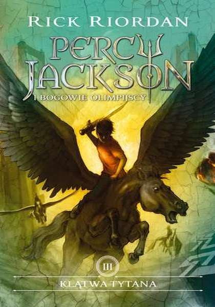 Klątwa tytana Percy jackson i bogowie olimpijscy Tom 3 wyd. 2 Klątwa tytana Percy jackson i bogowie olimpijscy Tom 3 wyd. 2