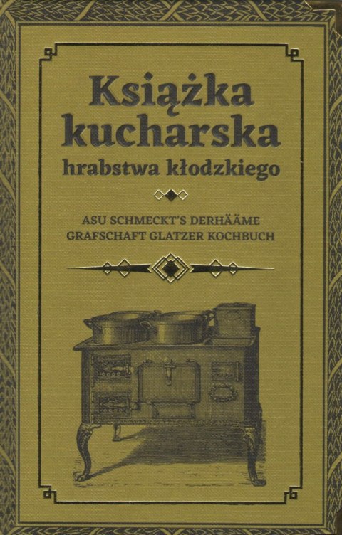 Książka kucharska hrabstwa kłodzkiego Książka kucharska hrabstwa kłodzkiego