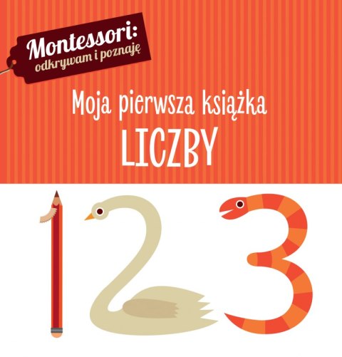 Montessori moja pierwsza książka liczby Montessori moja pierwsza książka liczby