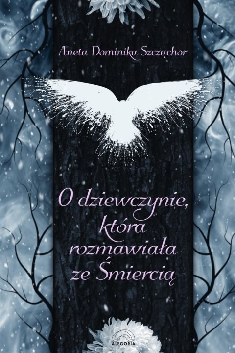O dziewczynie, która rozmawiała ze Śmiercią O dziewczynie, która rozmawiała ze Śmiercią