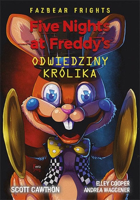 Odwiedziny królika. Five Nights At Freddy's wyd. 2 Odwiedziny królika. Five Nights At Freddy's wyd. 2