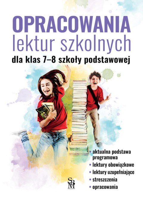 Opracowania lektur szkolnych dla klas 7-8 szkoły podstawowej Opracowania lektur szkolnych dla klas 7-8 szkoły podstawowej