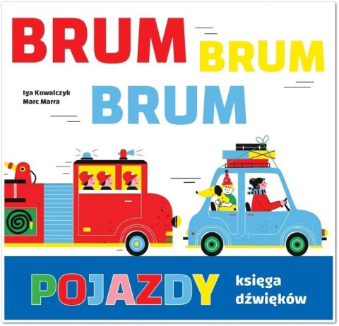 POJAZDY. Księga dźwięków. Brum, brum, brum! POJAZDY. Księga dźwięków. Brum, brum, brum!