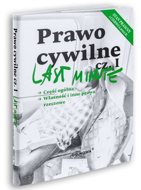 Prawo cywilne. Część ogólna. Własność i inne prawa rzeczowe. Last Minute Prawo cywilne. Część ogólna. Własność i inne prawa rzeczowe. Last Minute