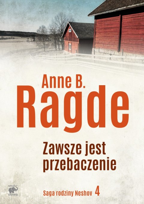 Przebaczenie na zawsze. Saga rodziny Neshov. Tom 4 Przebaczenie na zawsze. Saga rodziny Neshov. Tom 4