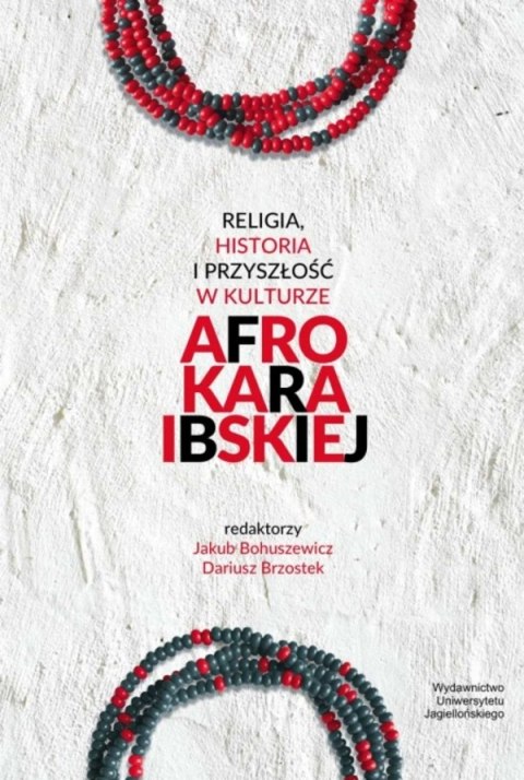 Religia, historia i przyszłość w kulturze afrokaraibskiej Religia, historia i przyszłość w kulturze afrokaraibskiej