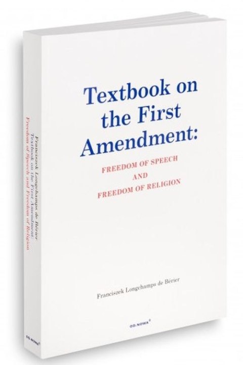 Textbook on the first amendment: freedom of speech and freedom of religion Textbook on the first amendment: freedom of speech and freedom of religion